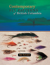 Gently used- CONTEMPORARY FLY PATTERNS OF BRITISH COLUMBIA by Art Lingren