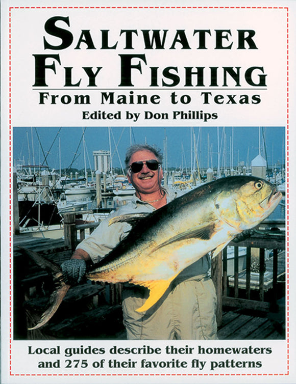 SALTWATER FLY-FISHING: FROM MAINE TO TEXAS by Don Phillips