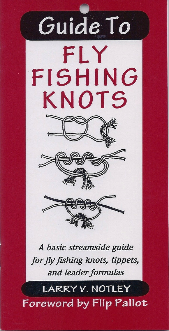 Gently used-GUIDE TO FLY FISHING KNOTS by Larry V. Notley – Amato Books