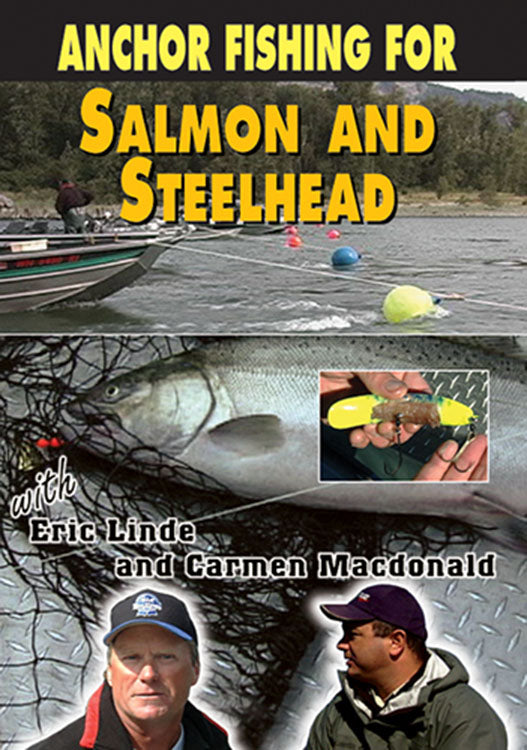DVD-ANCHOR FISHING FOR SALMON & STEELHEAD by Eric Linde and Carmen MacDonald