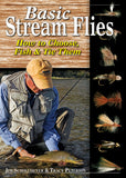 BASIC STREAM FLIES: HOW TO CHOOSE, FISH & TIE THEM by Jim Schollmeyer & Tracy Peterson