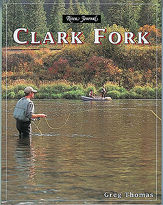 Clark Fork River Journal by Greg Thomas