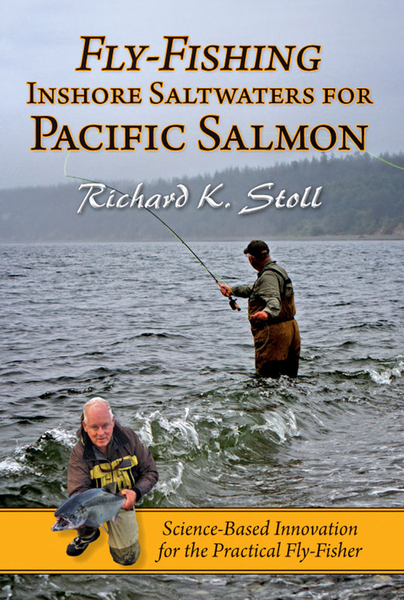 FLY-FISHING INSHORE SALTWATERS FOR PACIFIC SALMON by Richard K