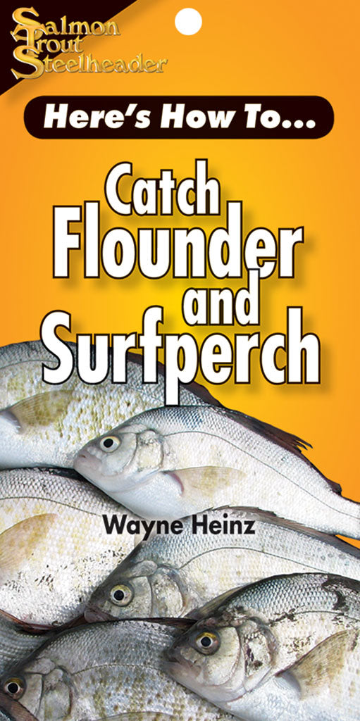 HERES' HOW TO: CATCH FLOUNDER AND SURFPERCH by Wayne Heinz