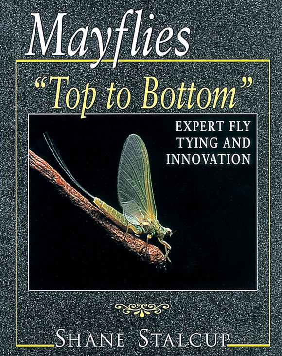MAYFLIES: TOP TO BOTTOM by Shane Stalcup