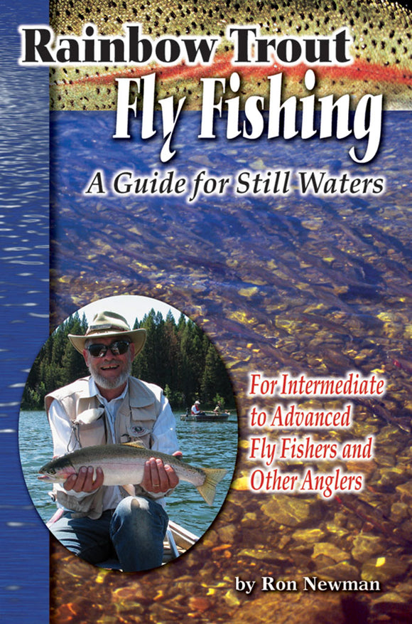 RAINBOW TROUT FLY FISHING: A GUIDE FOR STILL WATER by Ron Newman