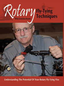 ROTARY FLY-TYING TECHNIQUES by Al & Gretchen Beatty