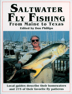 SALTWATER FLY-FISHING: FROM MAINE TO TEXAS by Don Phillips