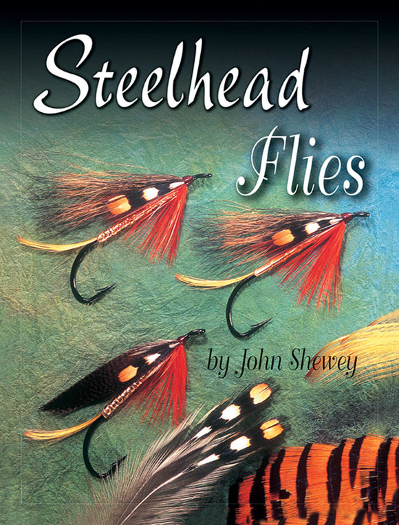 Gently used- STEELHEAD FLIES -by John Shewey – Amato Books