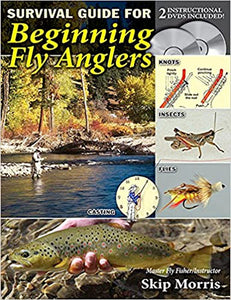 SURVIVAL GUIDE TO BEGINNING FLY ANGLER by Skip Morris