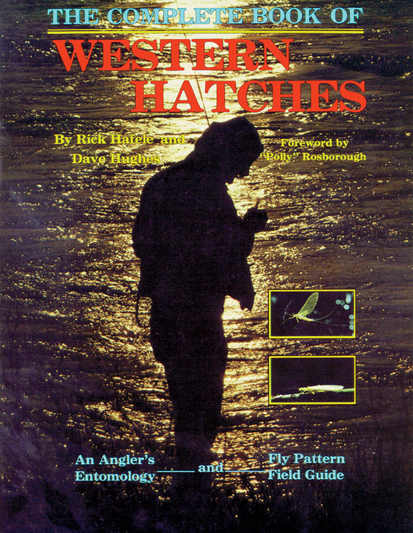 Gently used-THE COMPLETE BOOK OF WESTERN HATCHES by Rick Hafele and Dave Hughes