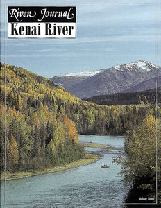 Gently used-KENAI RIVER:RIVER JOURNAL by Anthony Route