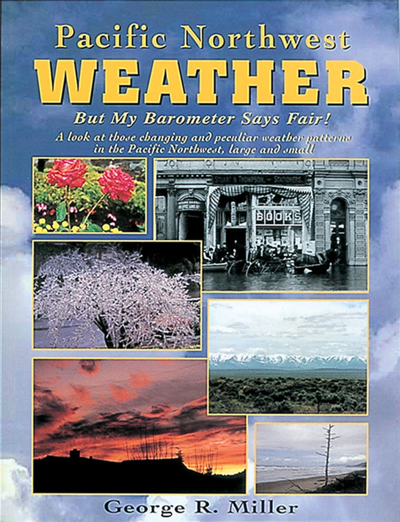 Gently used- PACIFIC NORTHWEST WEATHER by George R. Miller